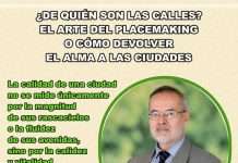 ¿DE QUIÉN SON LAS CALLES? EL ARTE DEL PLACEMAKING O CÓMO DEVOLVER EL ALMA A LAS CIUDADES